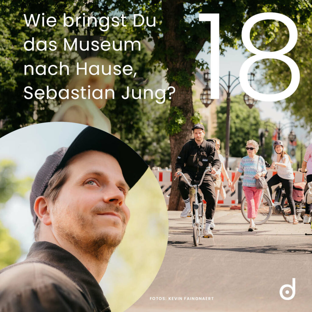 Folge 18: Wie bringst Du das Museum nach Hause, Sebastian Jung?