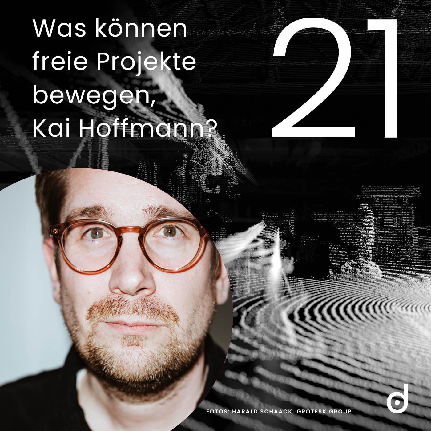Folge 21: Was können freie Projekte bewegen, Kai Hoffmann?