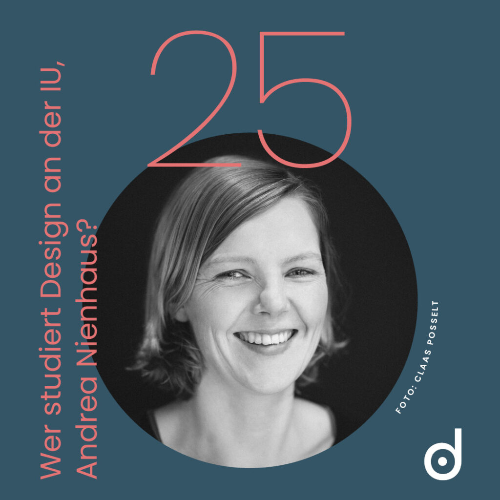 Wer studiert Design an der IU, Andrea Nienhaus? Folge 25 des Podcasts Designerklärer